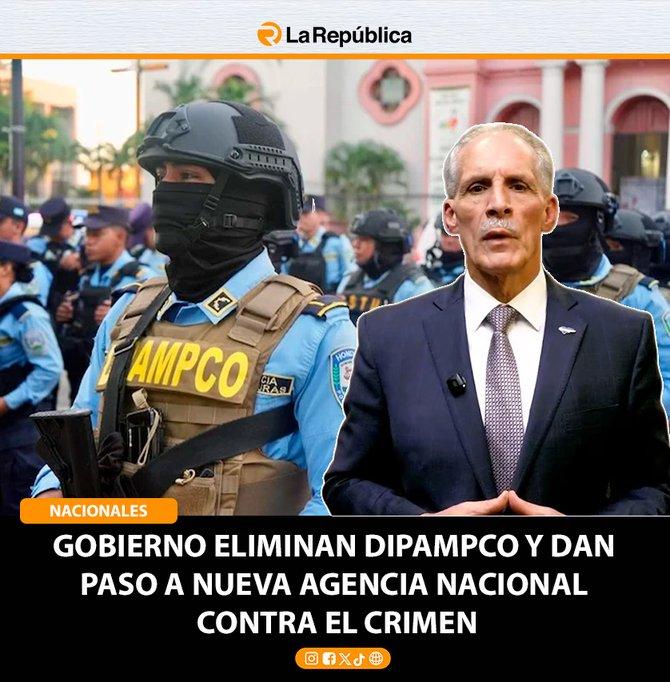 GOBIERNO ELIMINAN DIPAMPCO Y DAN  PASO A NUEVA AGENCIA NACIONAL  CONTRA EL CRIMEN - Cover Image